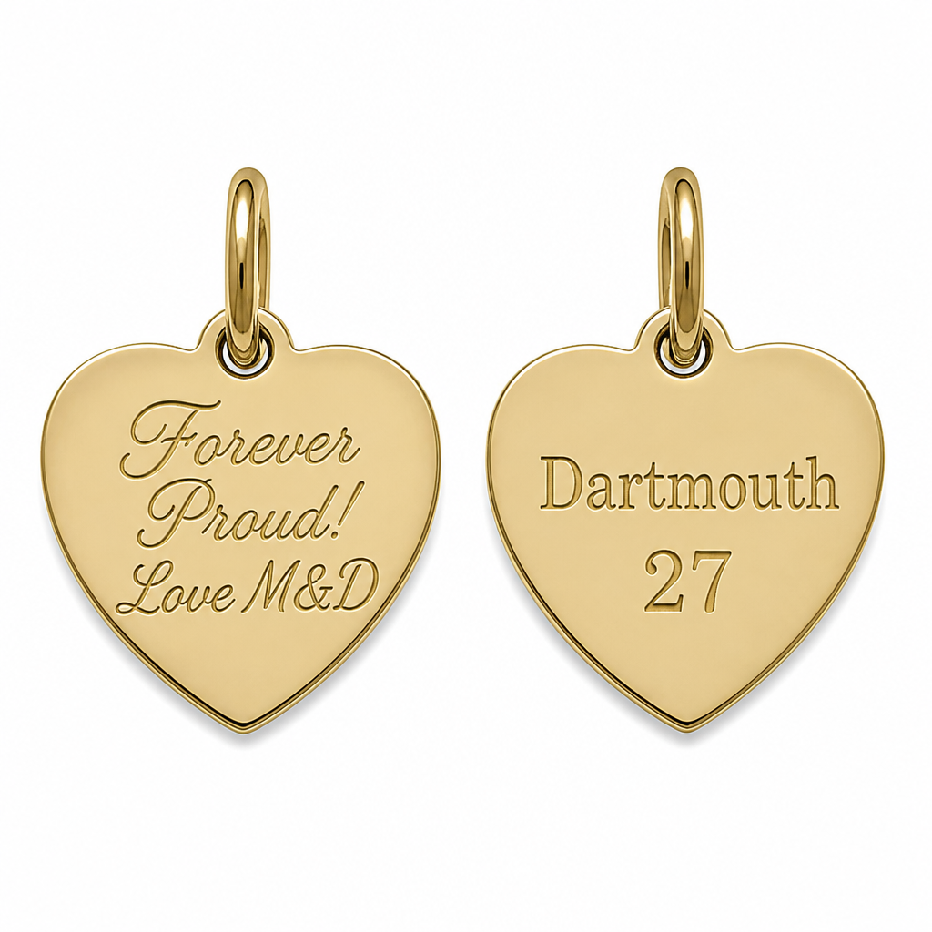 Make a 10 x 8 mm 14 karat yellow gold flat heart and engrave the following in the heart.
On the front side, engrave - Forever Proud! Love M&D
On the backside engrave -
Dartmouth 27
photorealistic jewelry design, Make a 10 x 8 mm 14 karat yellow gold flat heart and engrave the following in the heart.
On the front side, engrave - Forever Proud! Love M&D
On the backside engrave -
Dartmouth 27
, just the design no text