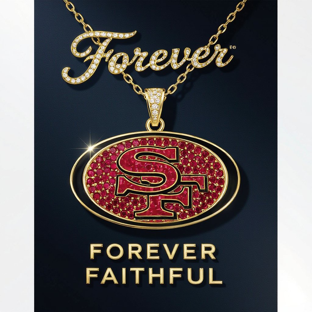 49ers logo with diamonds and red rubies, with script on the top and bottom of the logo that says FOREVER on top and FAITHFUL on the bottom